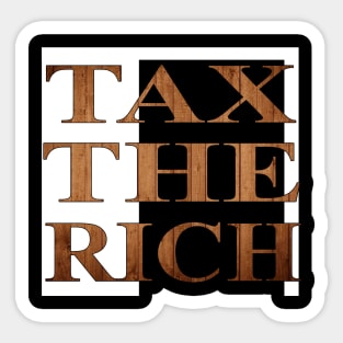 Tax the rich Sticker